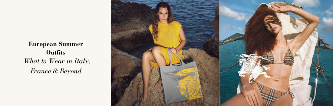 European Summer Outfits: What to Wear in Italy, France & Beyond